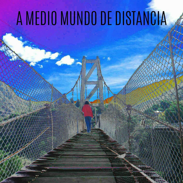 A Medio Mundo de Distancia